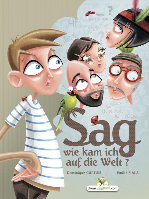Title details for Sag wie kam ich auf die Welt? by Dominique Curtiss - Available